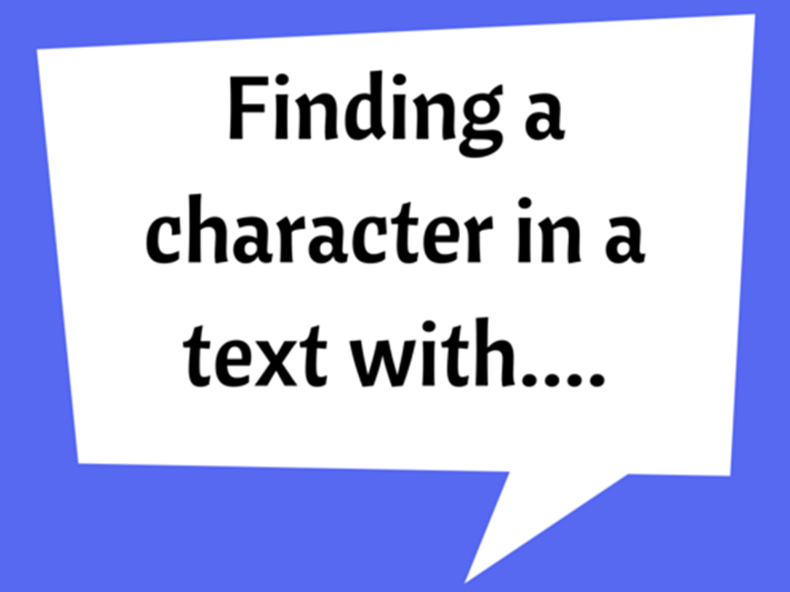 Finding a character in a text